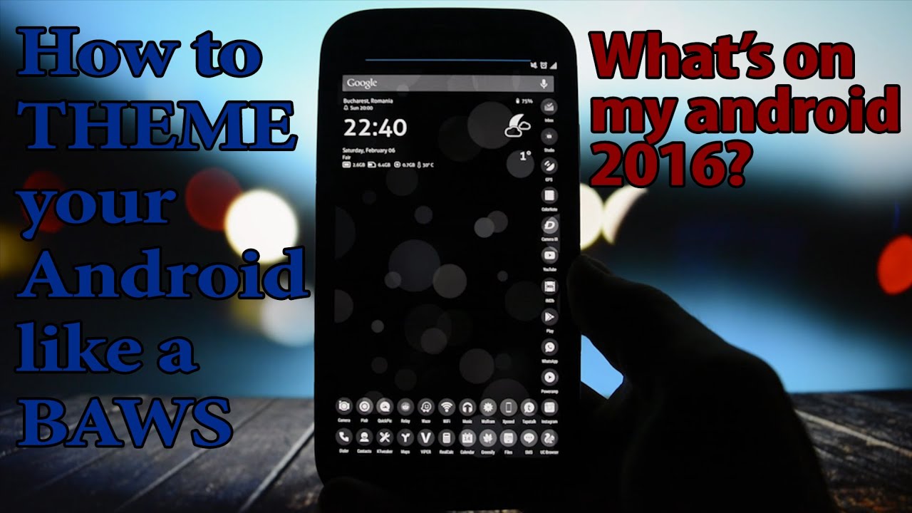 What's on my Android Phone 2016 | How To Theme Your Android Like A Baws