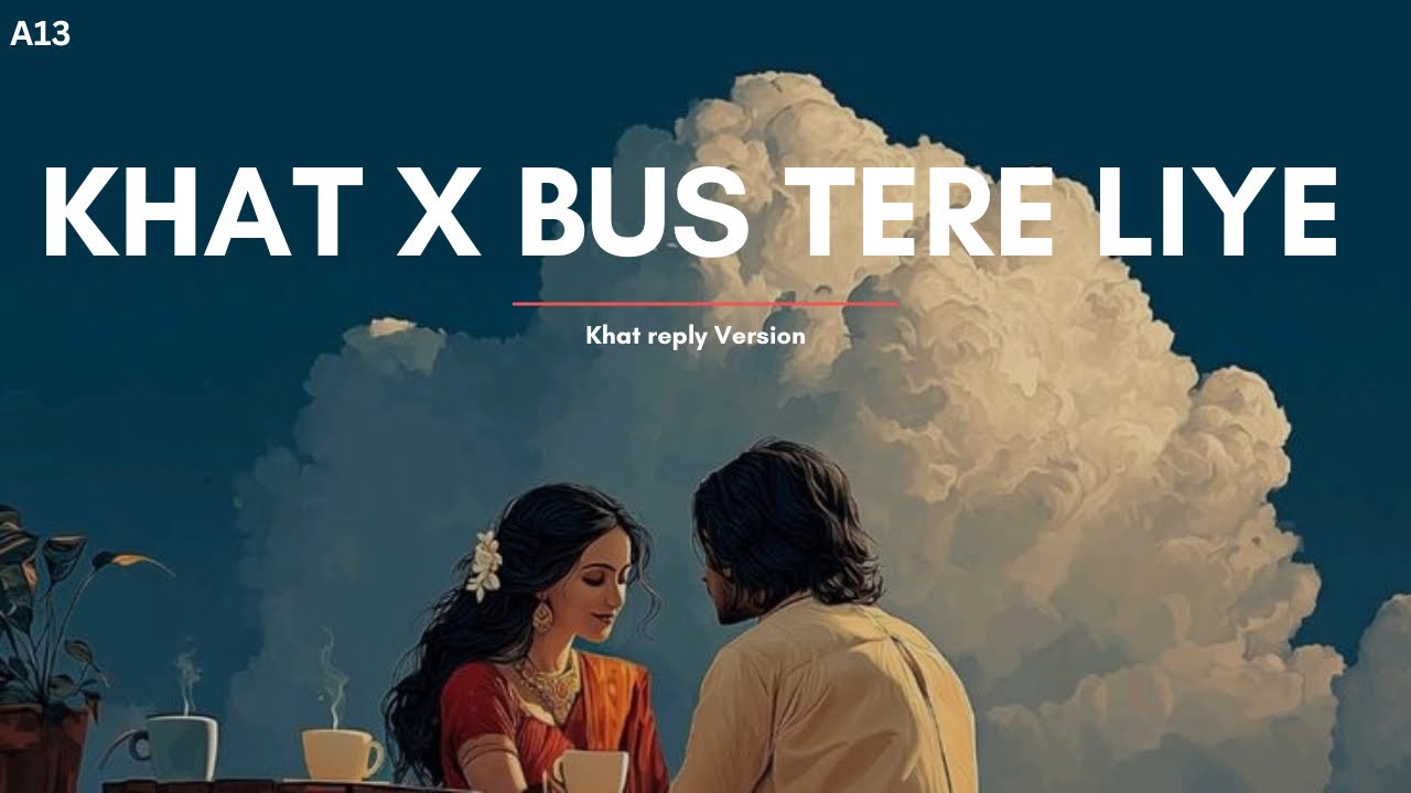 Bus Tere Liye - Anurag Lall ( KHAT by Navjot Ahuja Reply Version )