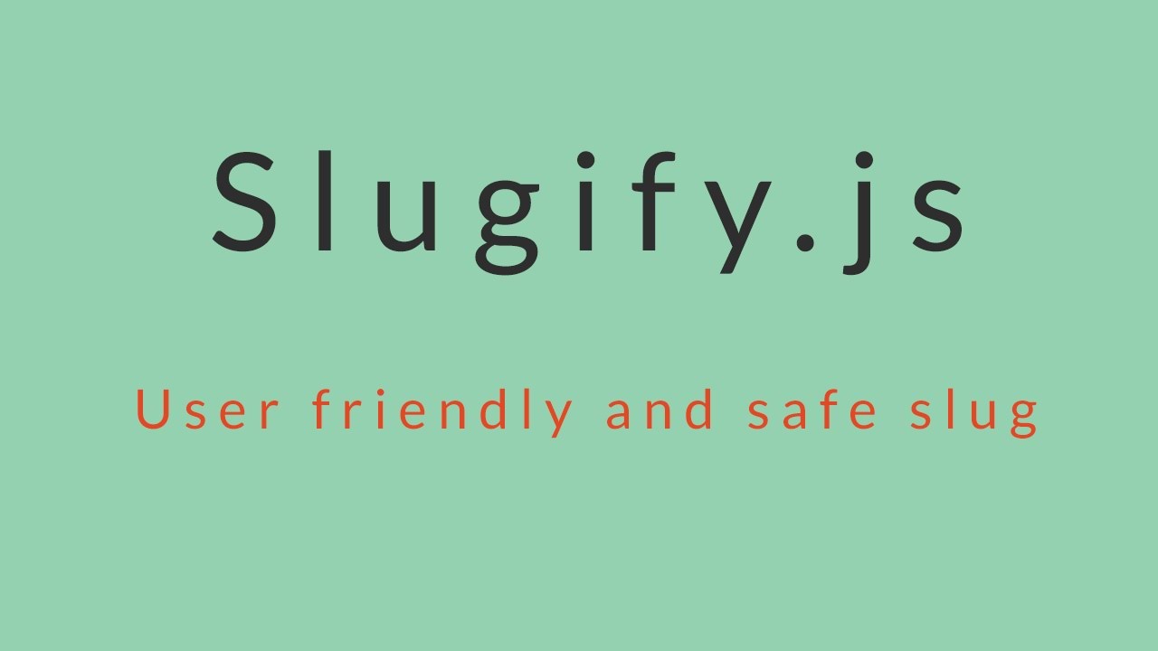 Create a safe and user friendly URL with slugify