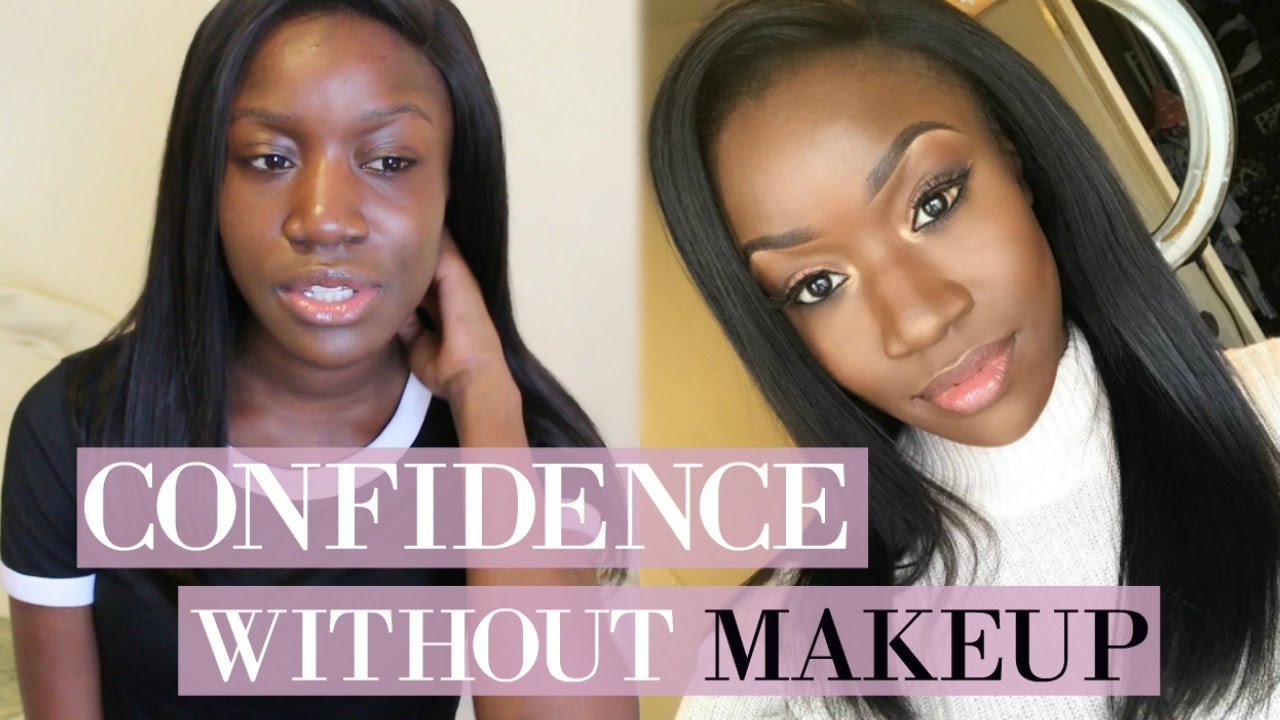 BEING CONFIDENT WITHOUT MAKEUP - MY STORY