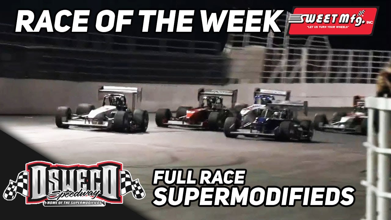 Full Race | Supermodifieds at Oswego Speedway | Sweet Mfg Race Of The Week