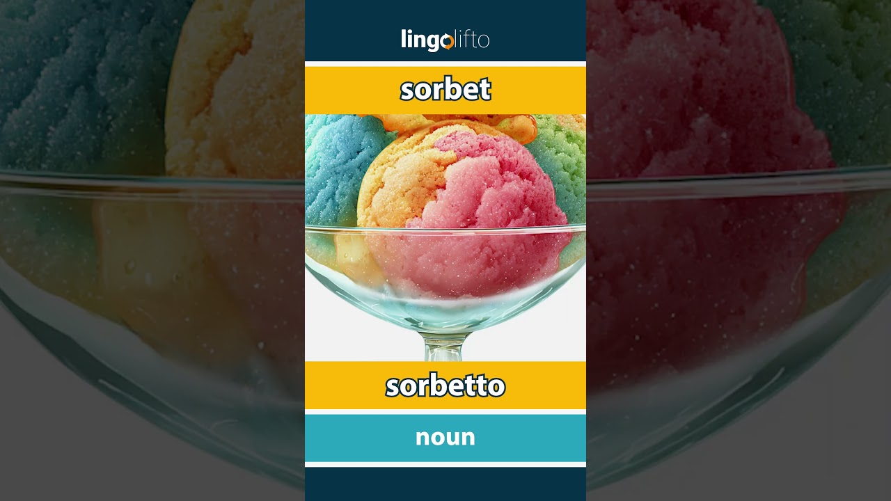 🇬🇧🇮🇹 sorbet - sorbetto : learn English : impariamo l'inglese : vocabulary builder