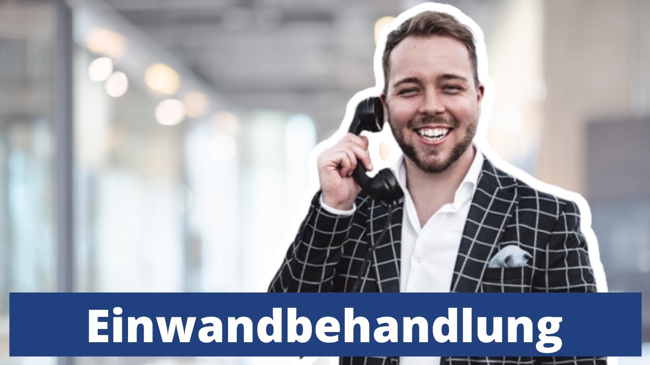 Kaltkakquise: Einwandbehandlung Komplettlösung