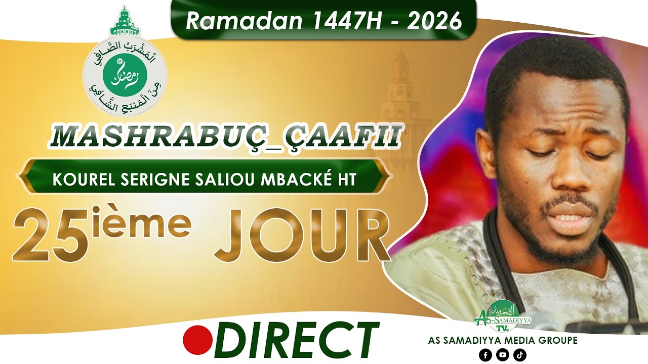 🔴En Direct Résidence Cheikhoul Khadim : Al Mashrabu'ç çâfî minal manbahi'sh Shâfî -  Jour 25