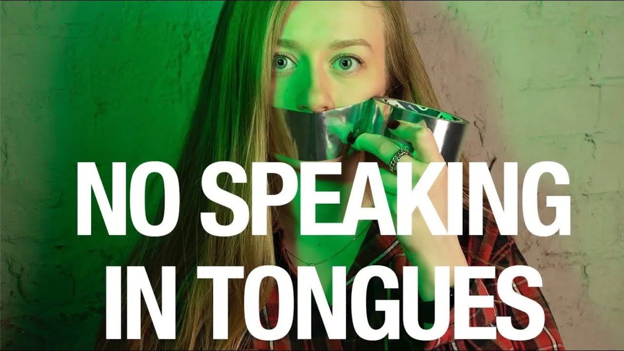 NO SPEAKING IN TONGUES