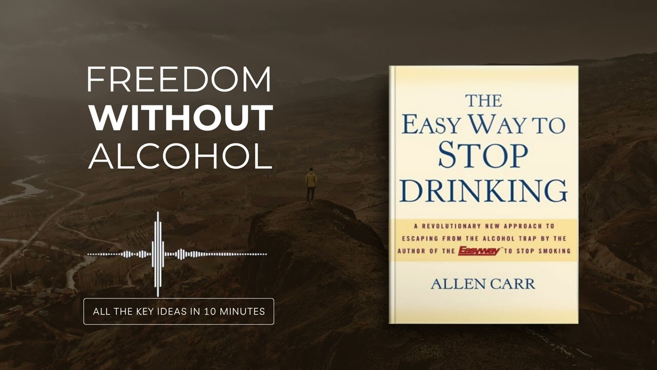 The Easy Way to Stop Drinking by Allen Carr | All book ideas in 25 minutes