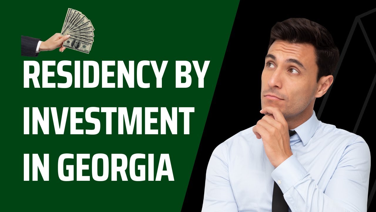 Residency by Investment in Georgia