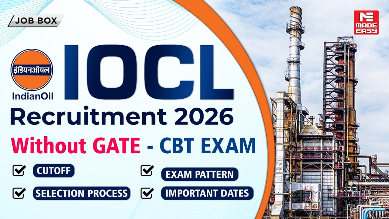 IOCL Recruitment 2026 NO GATE Required! | Eligibility, CBT Exam Pattern, Cutoff, Salary & Selection