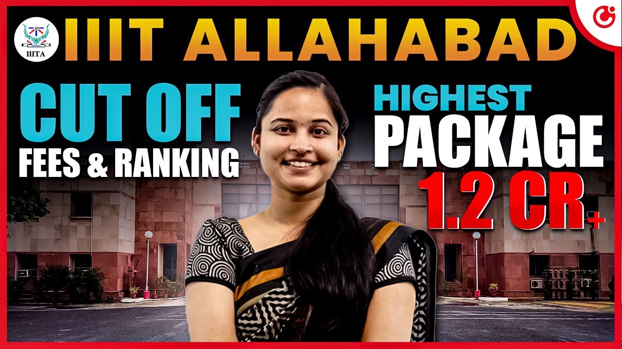 💥 IIIT Allahabad 2025 Cutoff 🔥 JEE Mains 2025 Cutoff, Placement, Fees, Seats & Ranking #IIIT