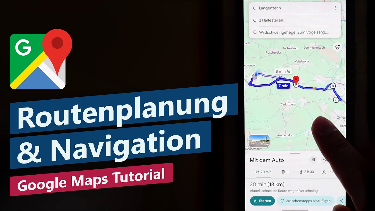Google Maps Routenplanung & Navigation &ndash; Schritt f&uuml;r Schritt f&uuml;r Anf&auml;nger erkl&auml;rt