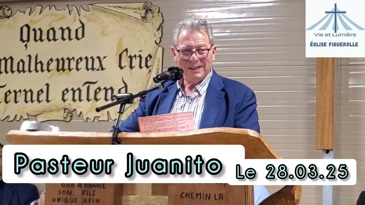 PASTEUR JUANITO LE 28.03.25  ÉGLISE MONTPELLIER FIGUEROLLE VIE ET LUMIÈRE 🕊