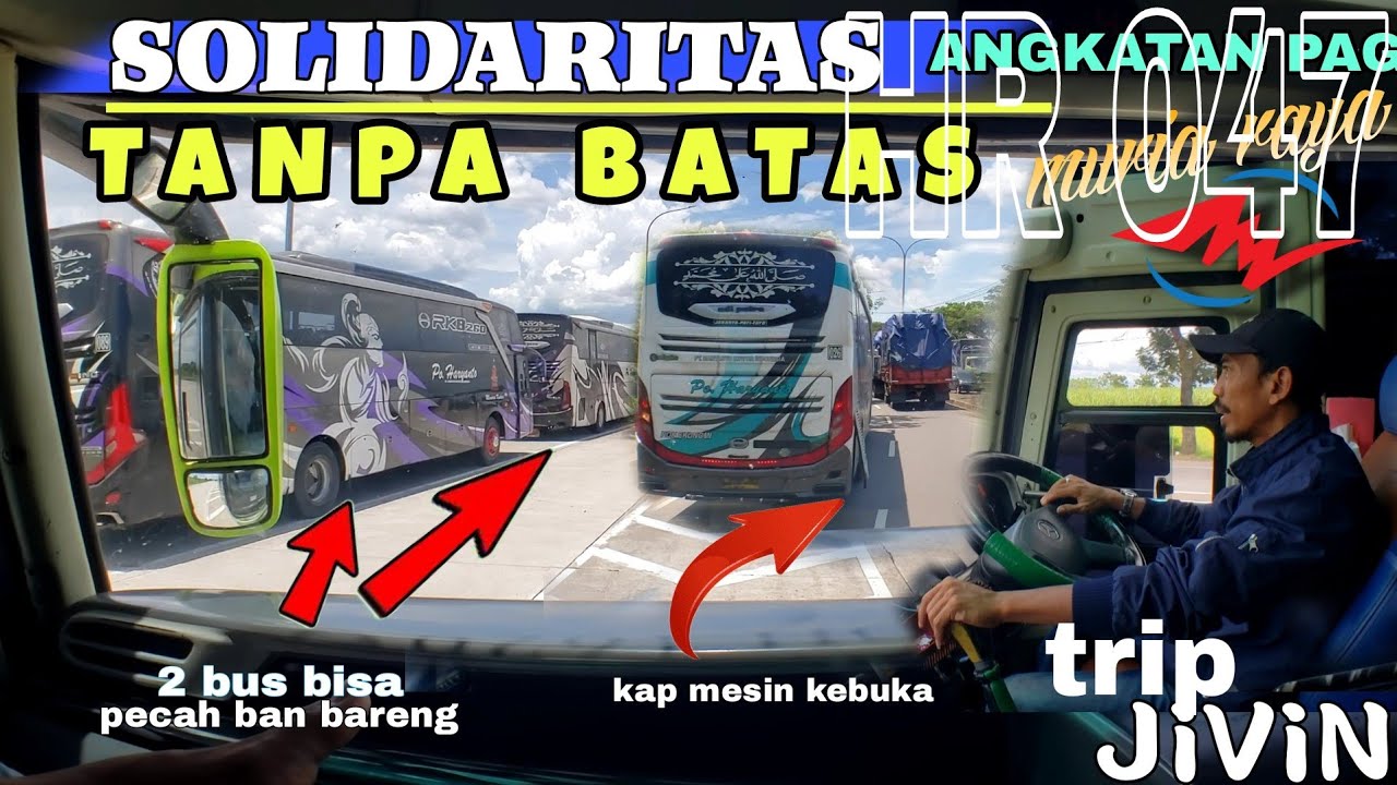 TAK DIRAGUKAN LAGI ||LUAR BIASA SOLIDARITAS PO HARYANTO || SEKALI KEBANAN 2 BUS.TRIP HR 047 JIVIN