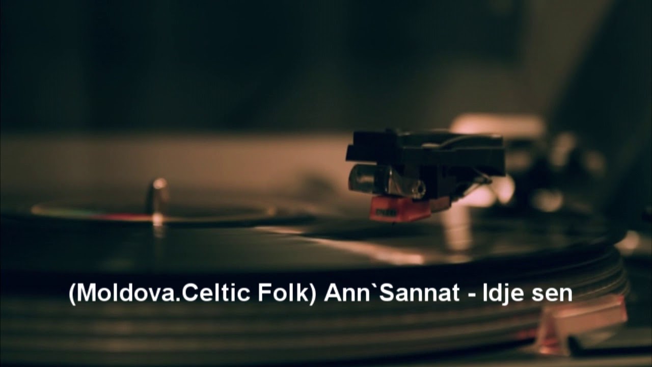 (Moldova Celtic Folk )Ann`Sannat -  Idje sen