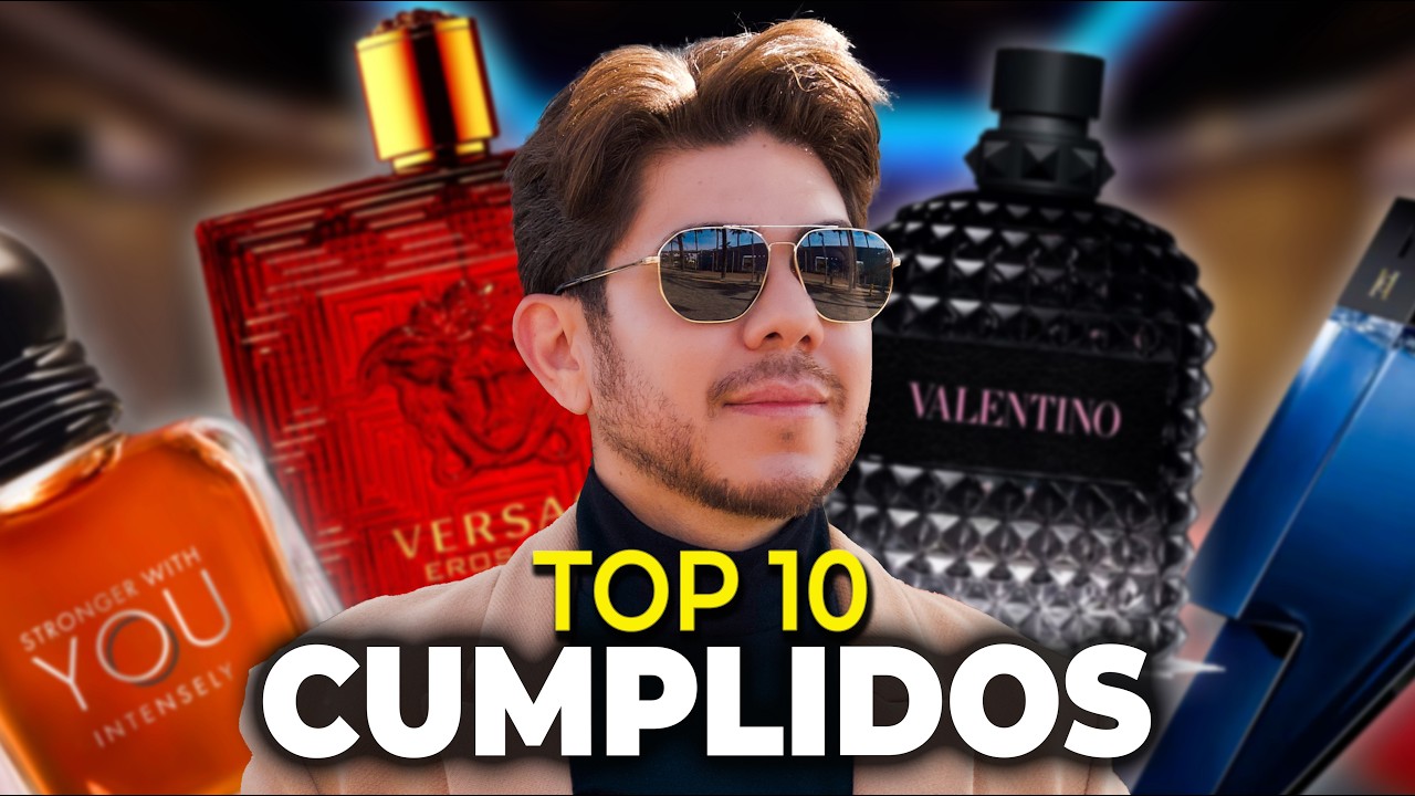 TOP 10 PERFUMES DE HOMBRE CON M&Aacute;S CUMPLIDOS