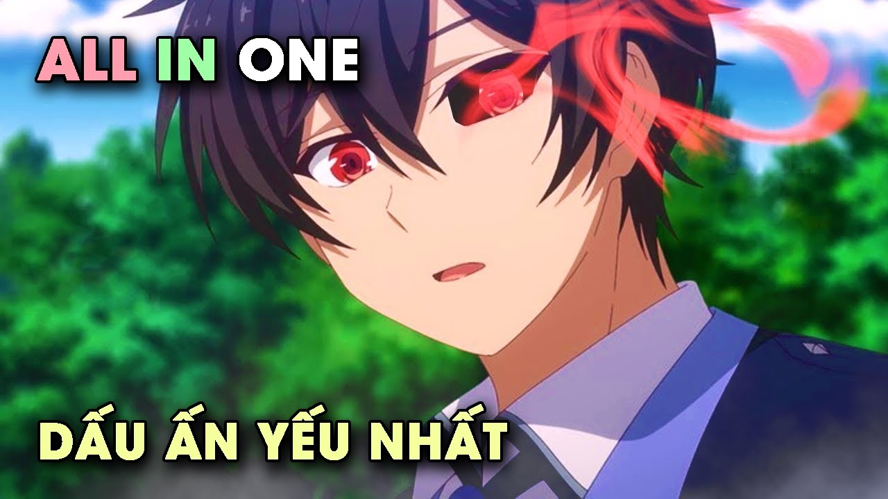 Tôi Sở Hữu Dấu Ấn Yếu Nhất Nhưng Lại Bá Đáo Nhất Mà Giải Cứu Nhân Loại | Tiris Anime