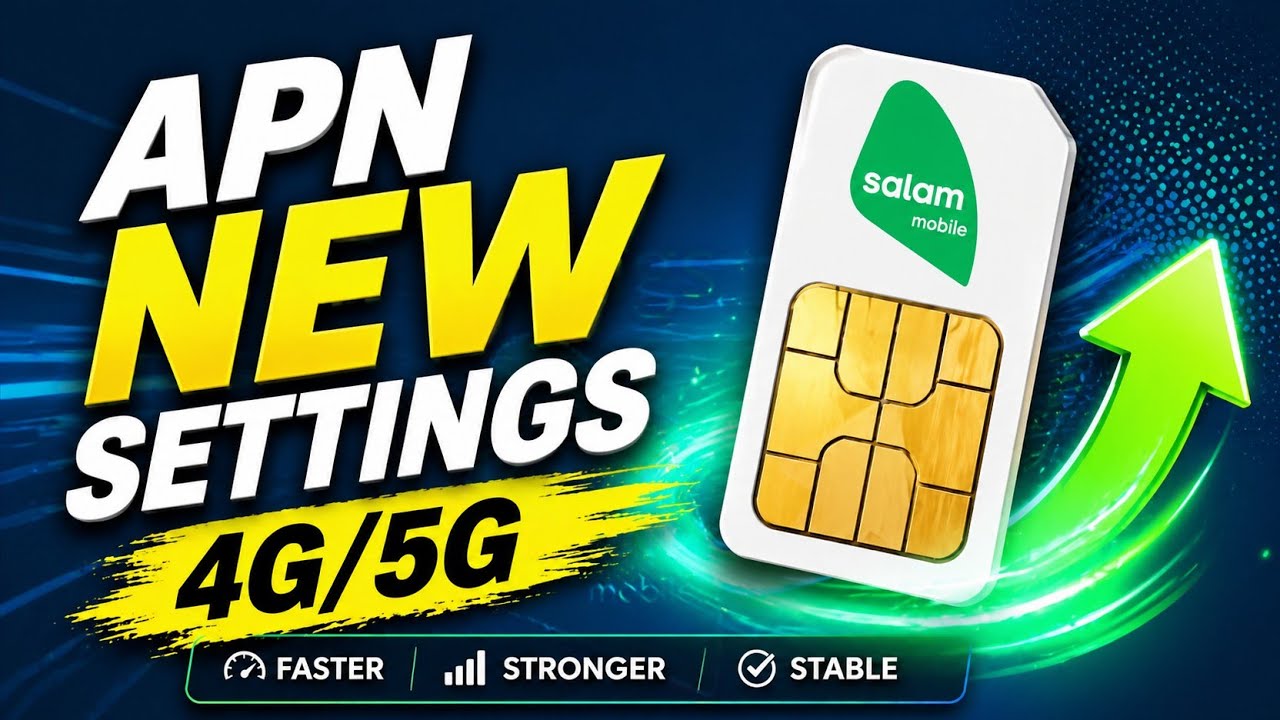 Salam SIM Internet Settings 2026 | APN Settings & Fast 4G/5G Internet Setup