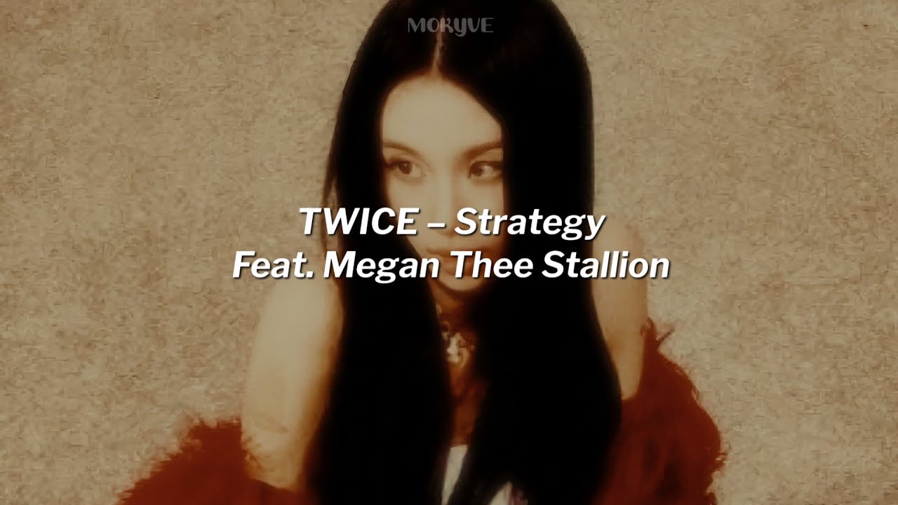 TWICE – Strategy Feat. Megan Thee Stallion Easy Lyrics