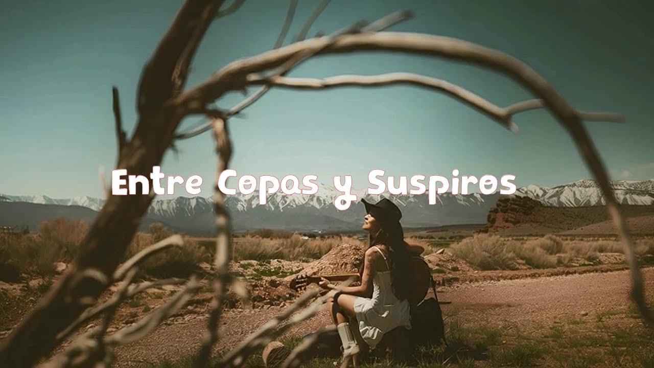 Entre Copas y Suspiros 🥃 Corrido Rom&aacute;ntico Mexicano