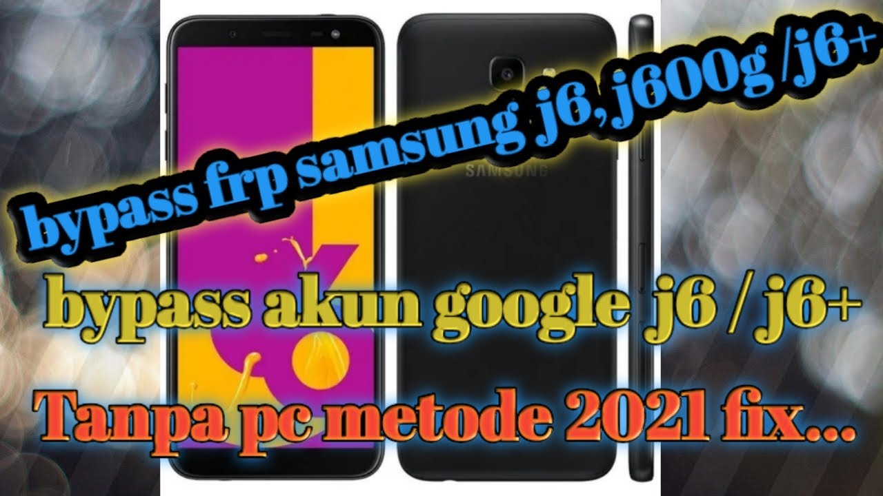 bypass frp samsung j6 / j600g metode 2021 Tanpa pc.