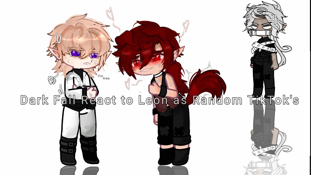 Dark fall react to Leon as Random TikTok's || Part 1/1 ☆ My au ||