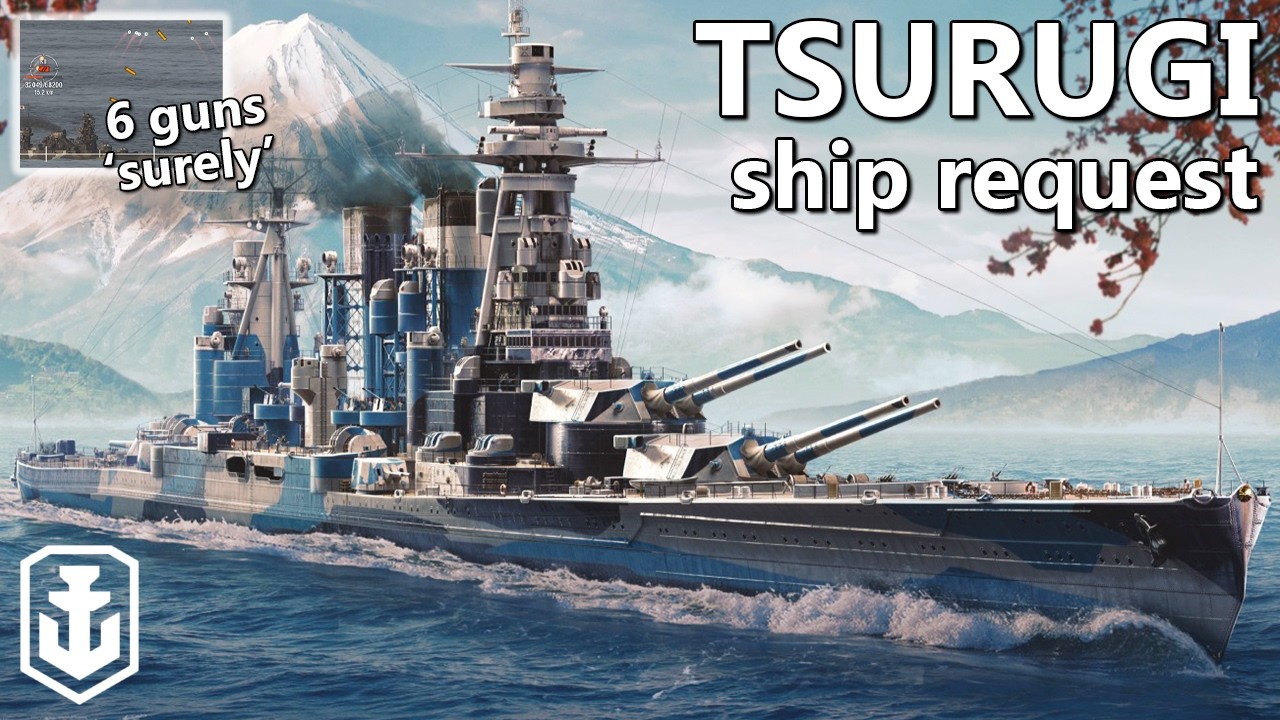 So We're Back To The 6 Gun Requests... - Tsurugi (World of Warships)