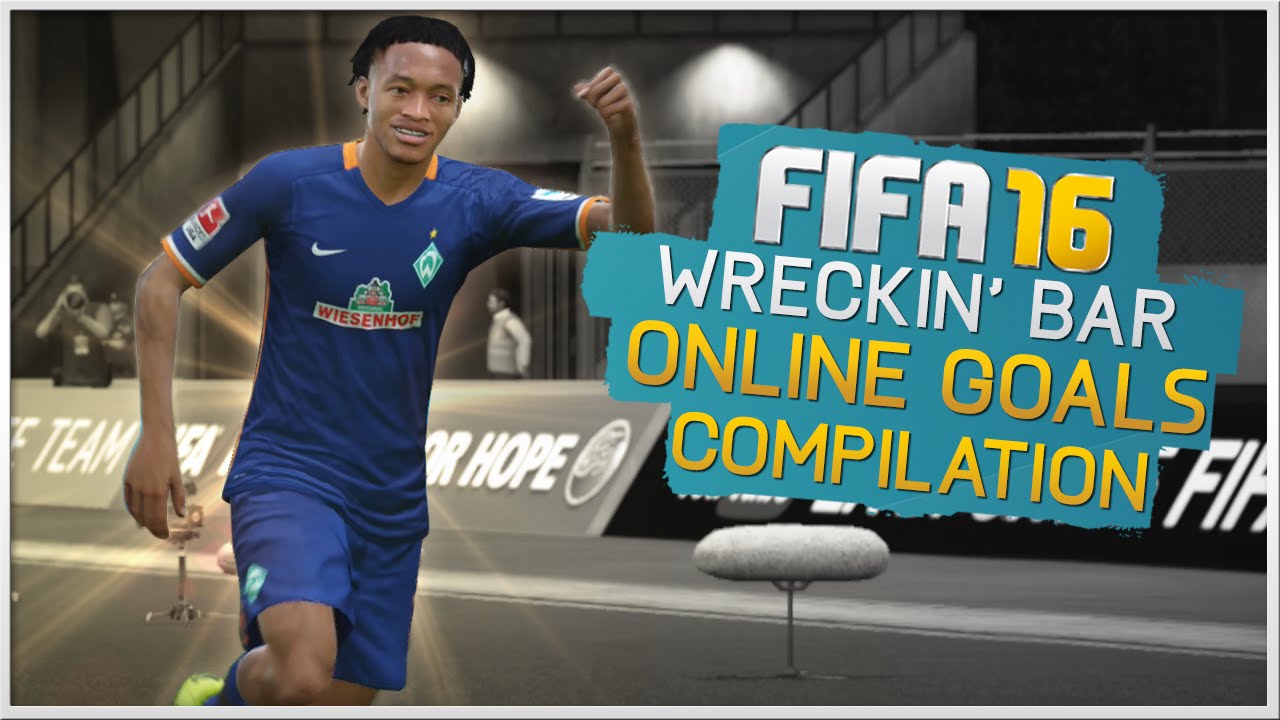 FIFA 16 - ''Wreckin' Bar'' Online Goals Compilation