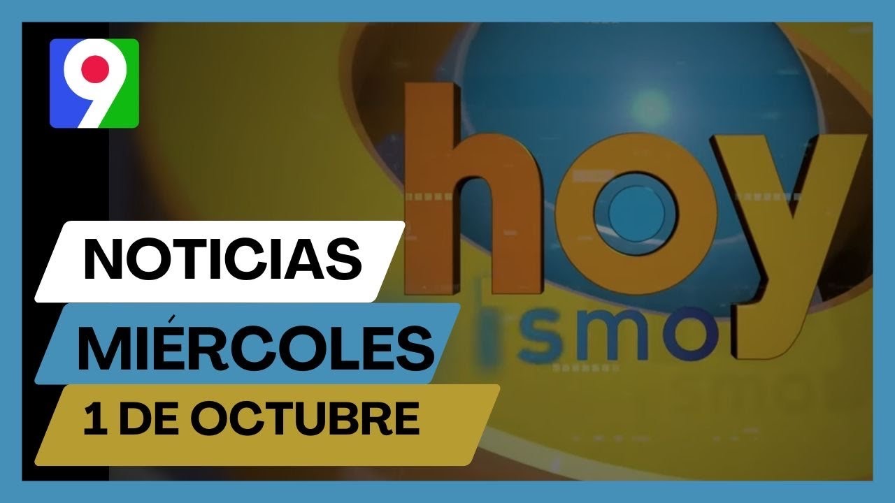 Titulares prensa dominicana miércoles 01 de octubre 2025 | Hoy Mismo