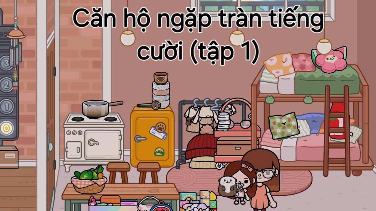 Căn hộ ngập tràn tiếng cười (tập 1)/Khánh Quỳnh/Toca Boca/ 