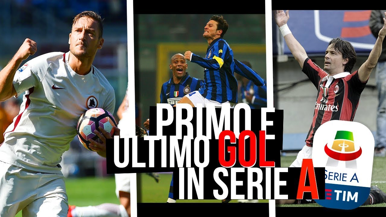 Il Primo e l'Ultimo Gol in Serie A di Calciatori Importanti #1