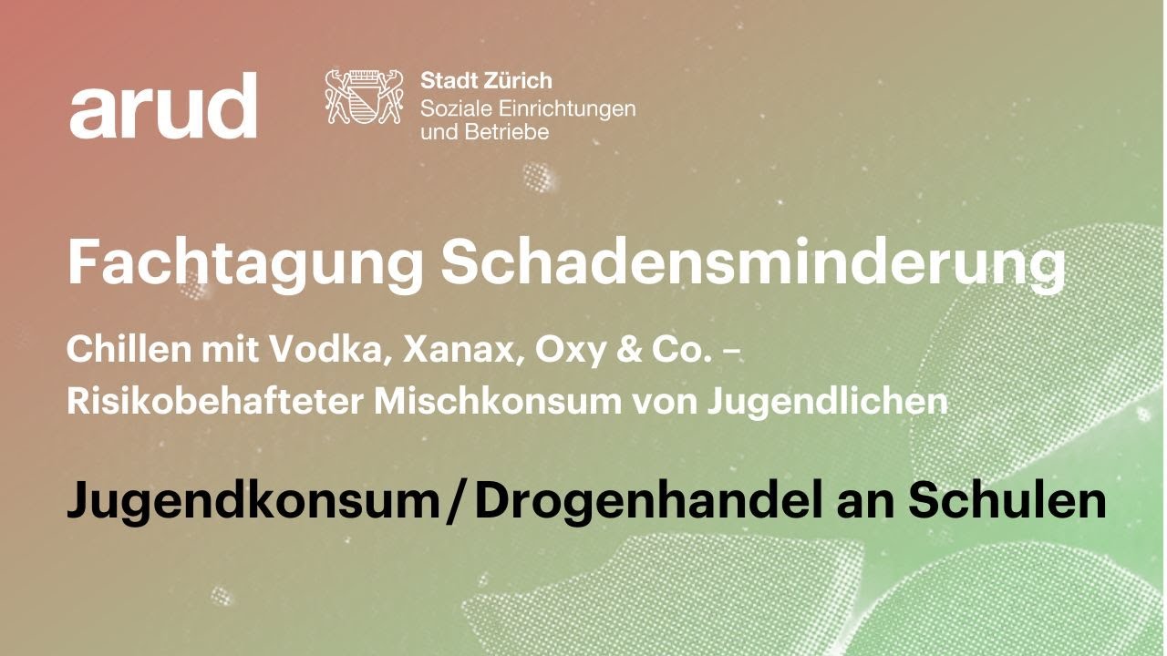 2. Tagung Schadensminderung - Jugendkonsum&thinsp;/Drogenhandel an Schulen. Erfahrungen und Best-Practice