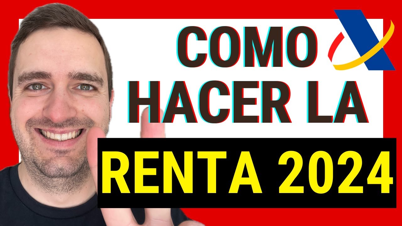 🚨 Cómo hacer la DECLARACIÓN de la RENTA en 2024 ✅ Paso a Paso y por internet en Renta Web