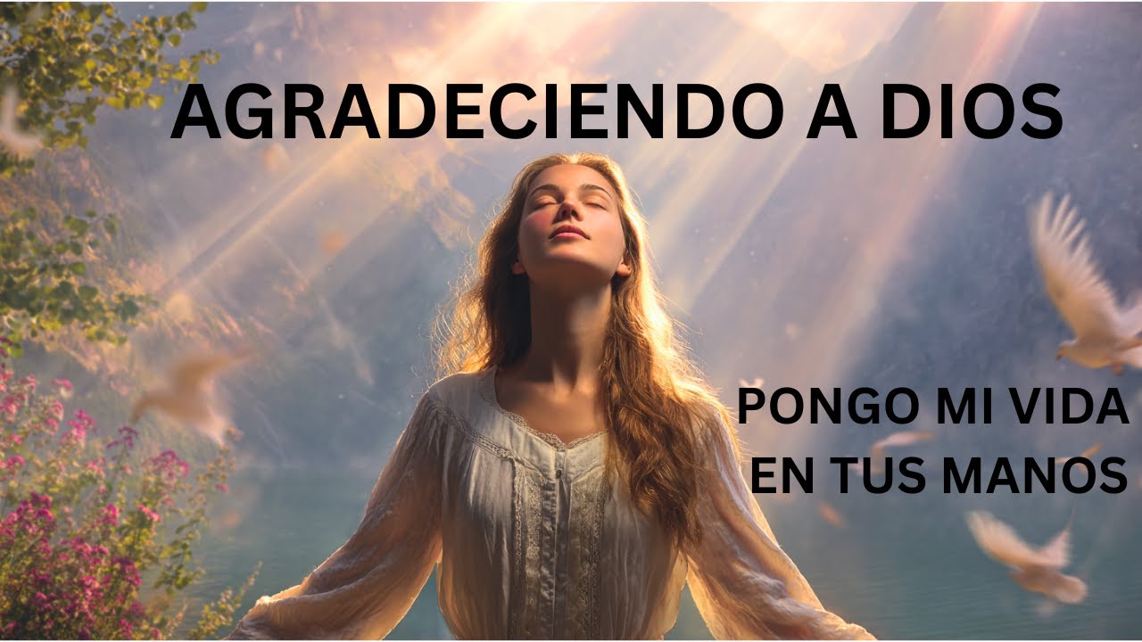 Oración de la Mañana | Agradecimiento y Paz en la Presencia de Dios