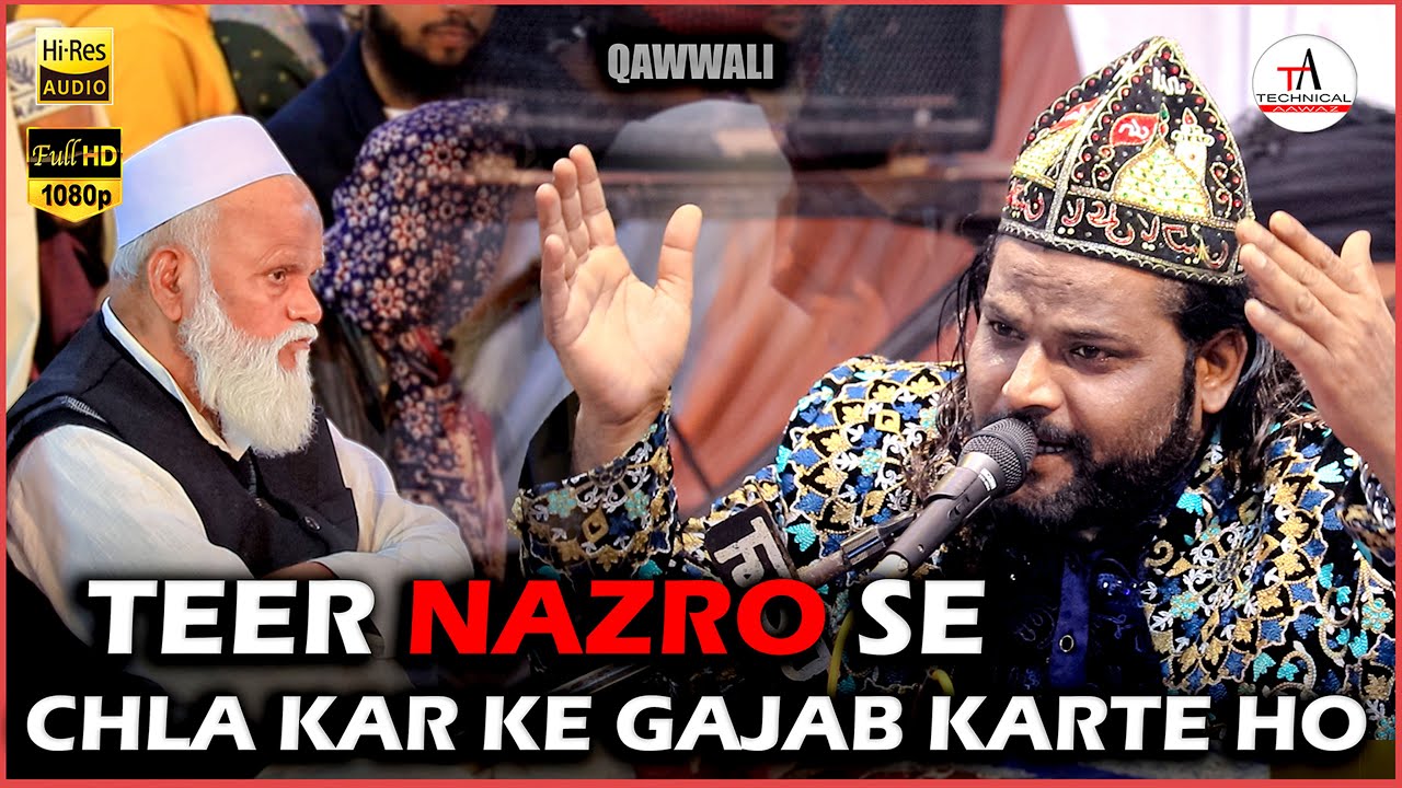Teer Nazro Se Chala Kar Ke Gazab Karte ho | Sufi Qawwali | Sabbir Shadaqat Shabri