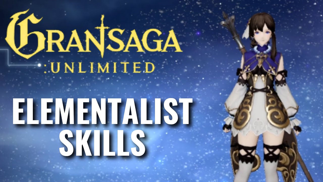 Gran Saga: Unlimited | Elementalist Skills