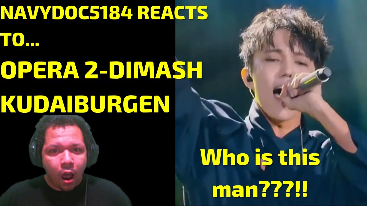 First Time Hearing Dimash Kudaibergen - Opera 2 | NavyDoc5184 Reaction