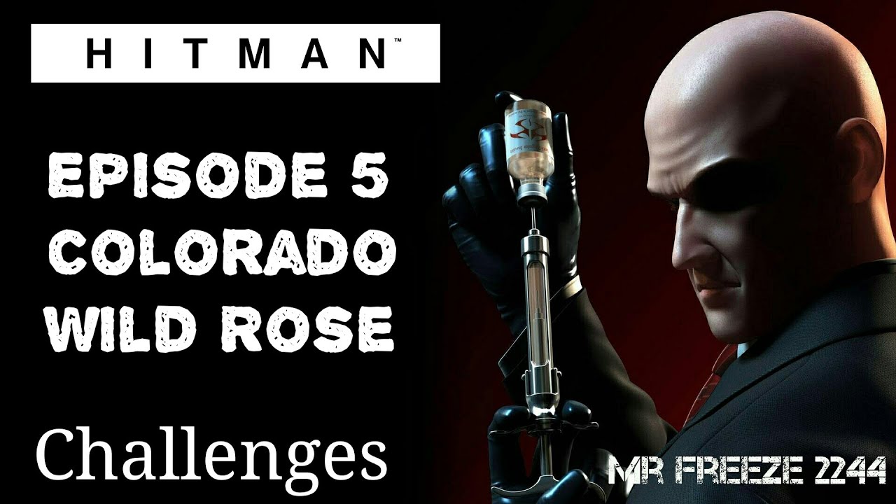 HITMAN - Колорадо - Дикая роза - Вызов
