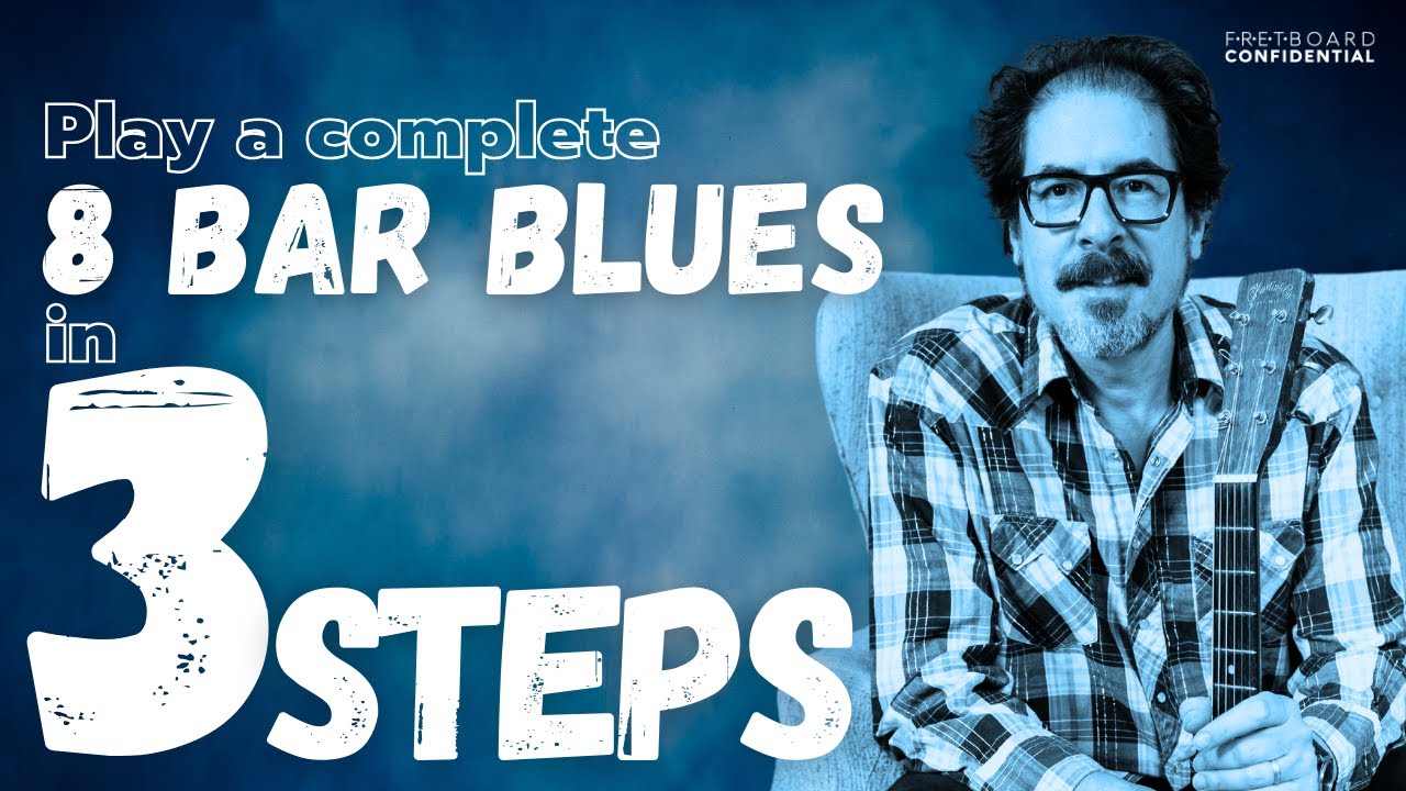 Play A Complete 8 Bar Blues In 3 Steps