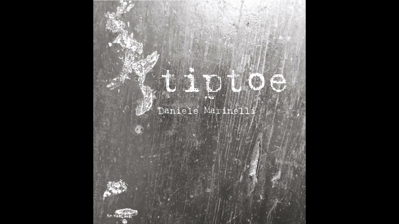 Tiptoe - Daniele Marinelli - Album: Tiptoe