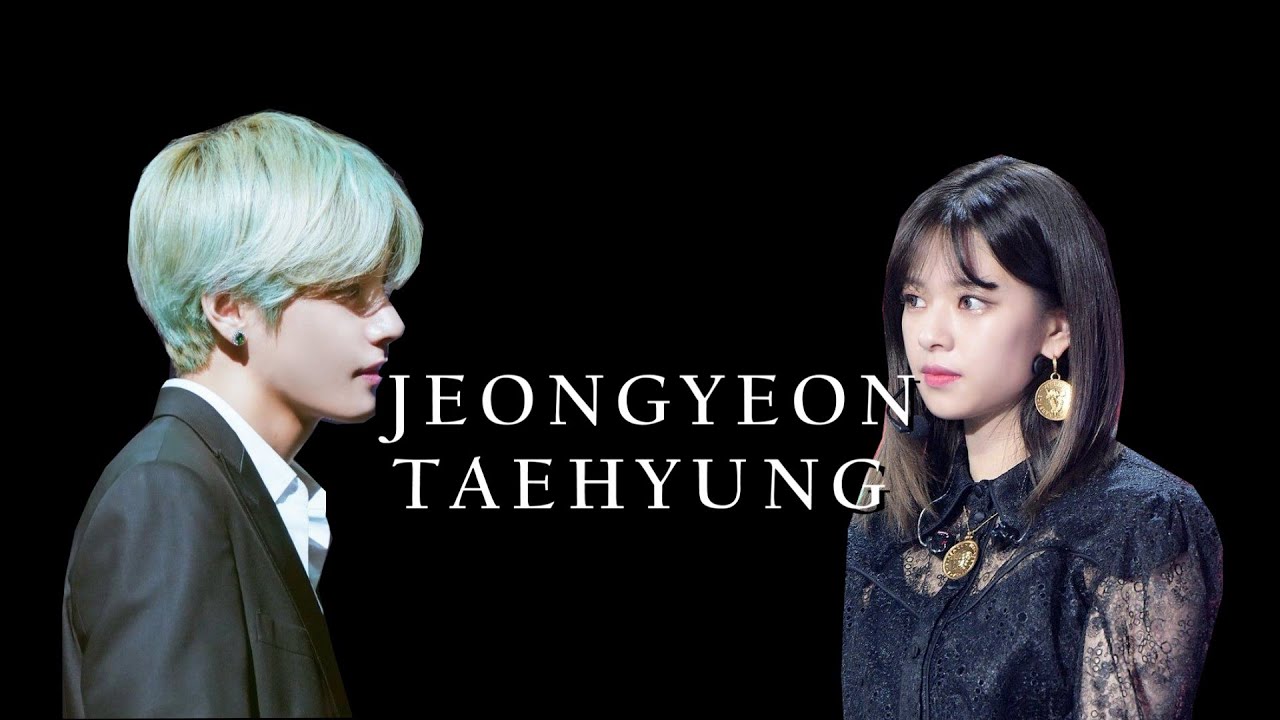 Jeongyeon x Taehyung ➳ Jeongtae Part 3