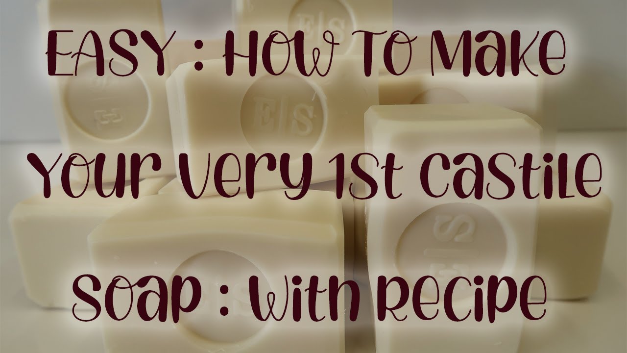 EASY How To Make Your 1st Castile Soap | Fully Instructional Video | Soap Making From Scratch EP7