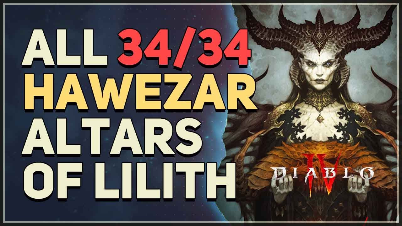 All 34 Hawezar Altars of Lilith Locations Diablo 4