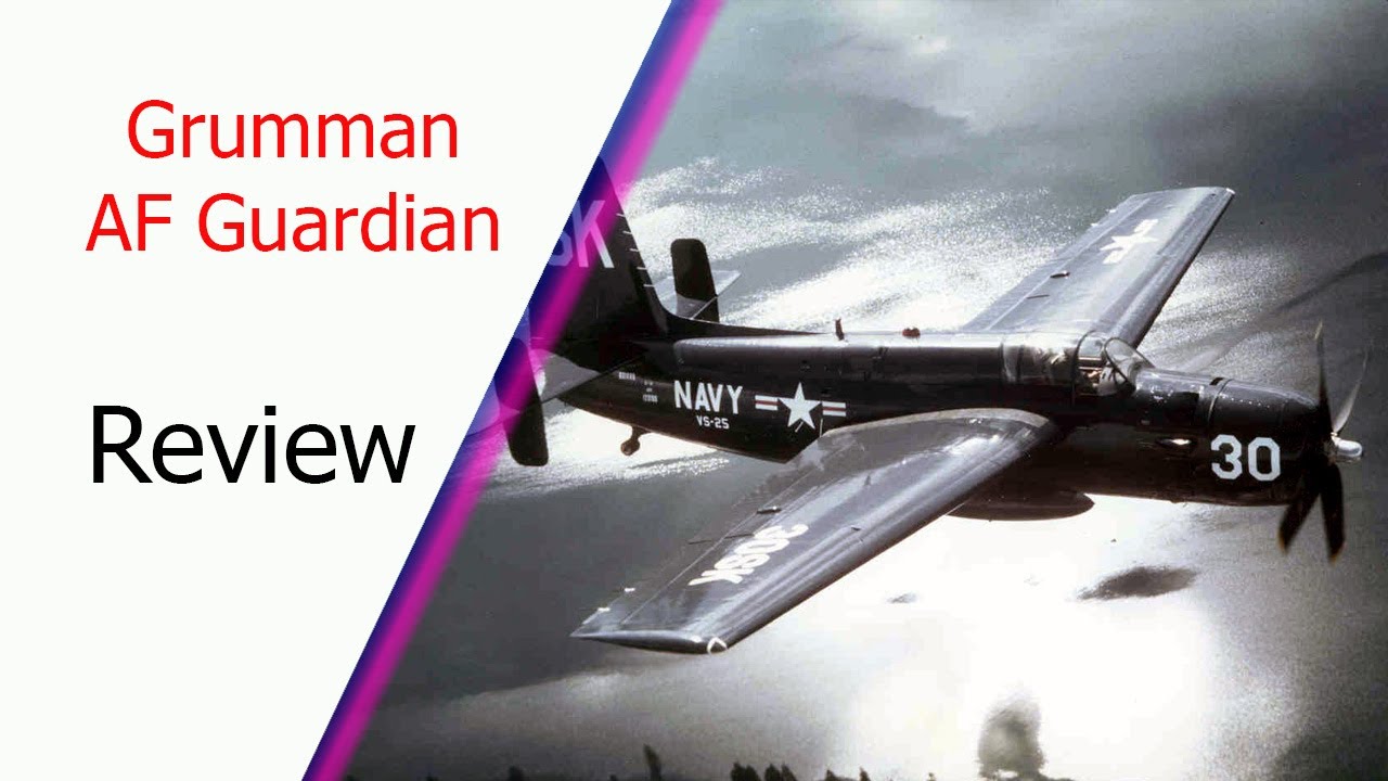 Grumman AF Guardian: The US Navy's First Anti-Submarine Warfare Aircraft
