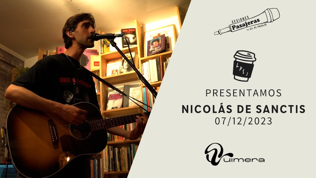 Nicolás de Sanctis: Sesiones Pasajeras #3