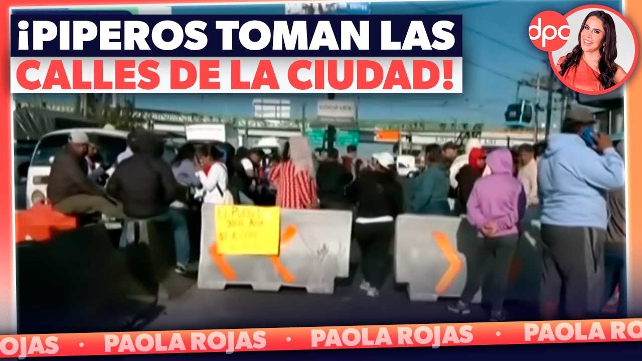 Piperos realizan cuatro bloqueos en el Oriente de CDMX | DPC con Paola Rojas