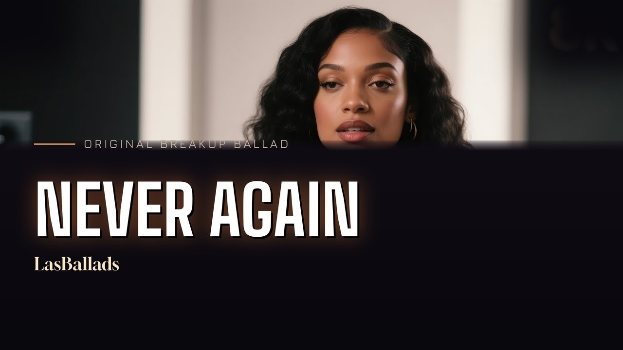 Never Again  &ndash; Original Breakup Ballad | Emotional Song About Letting Go & Taking Back Power