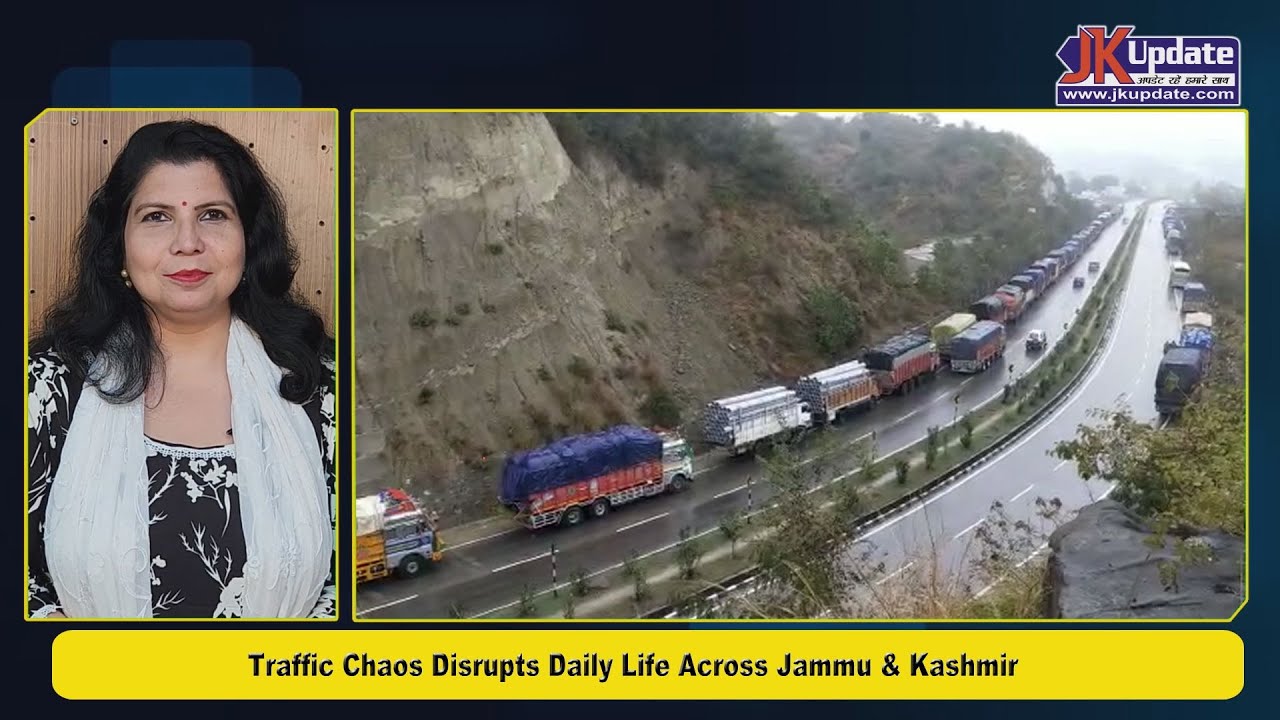 Traffic Chaos Disrupts Daily Life Across Jammu & Kashmir