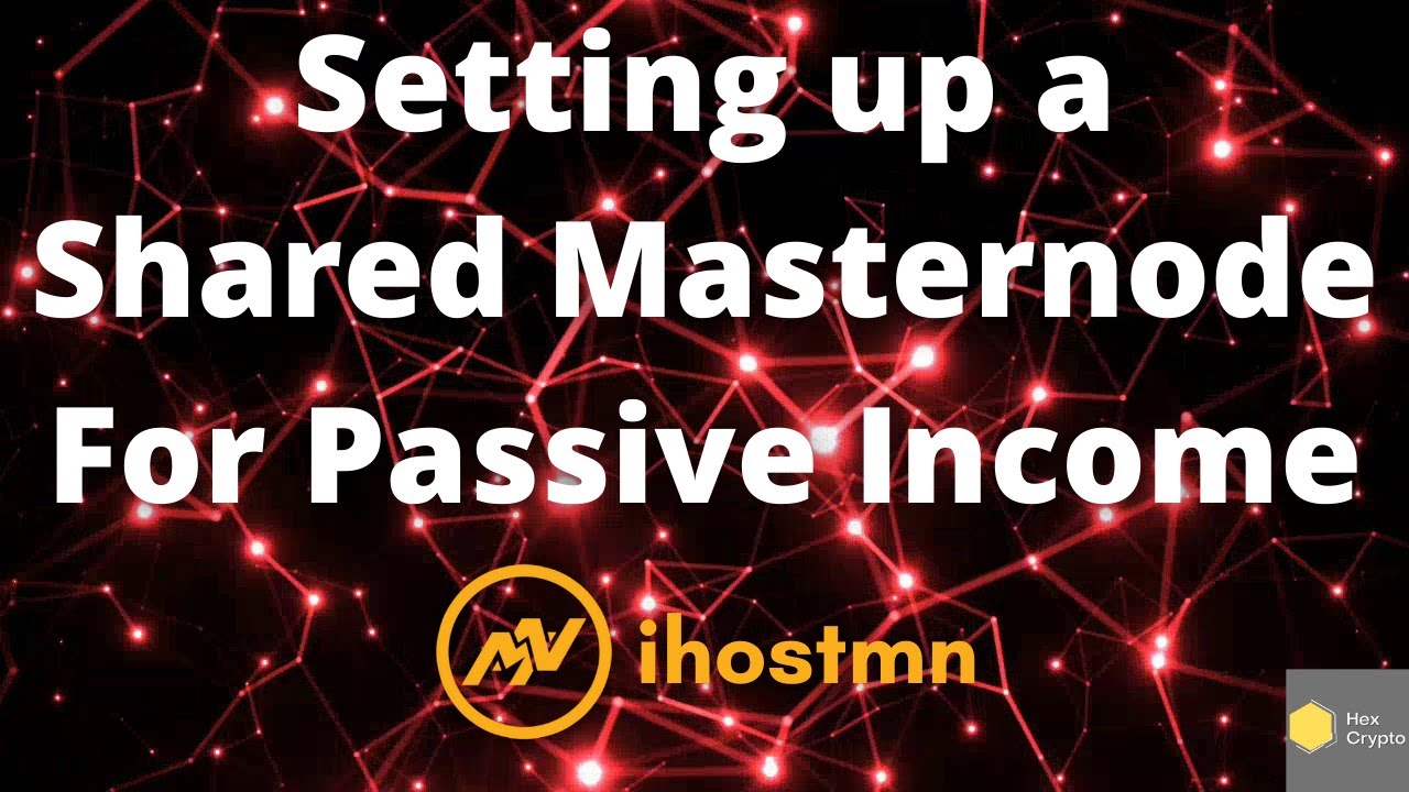 Setting up a Shared Masternode for Passive Income