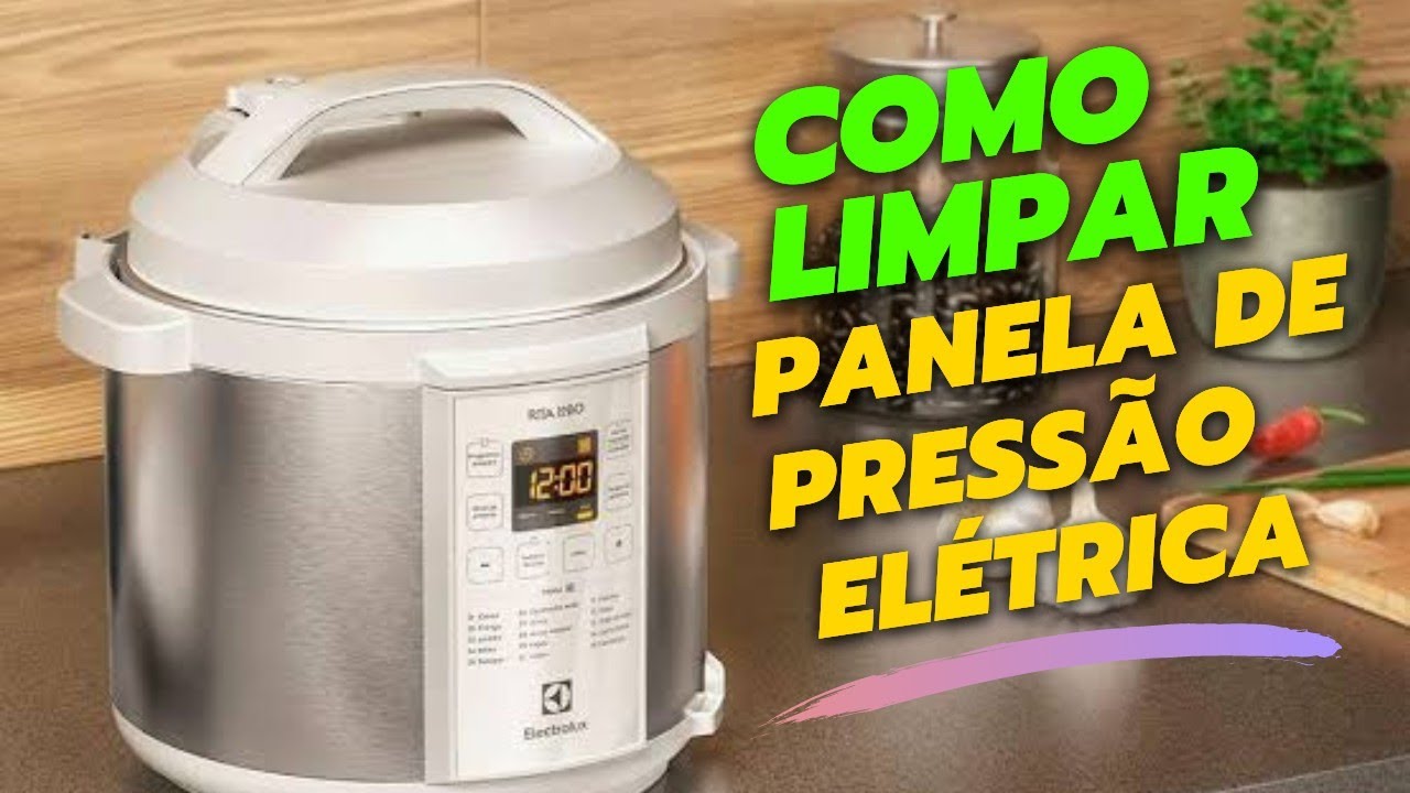 Como Limpar Sua Panela de Pressão Elétrica? Dicas e Cuidados!