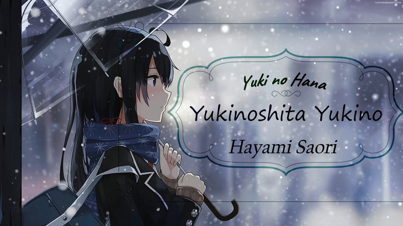 Yuki no Hana [ 雪の華] by Hayami Saori [早見 沙織]