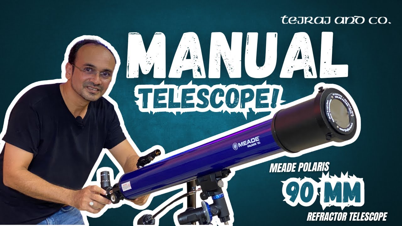 Manual Telescope for Astronomy Enthusiasts | Unboxing Meade Polaris 90mm Eq Refractor Telescope